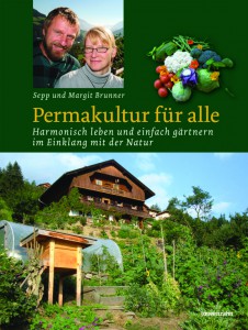Permakultur für alle von Sepp und Margit Brunner