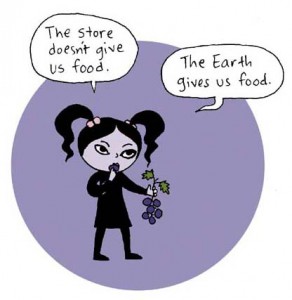 The store doesnt give us food - the earth does